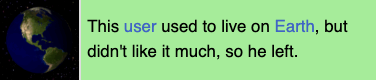 image with the text 'This user used to live on Earth, but didn't like it much, so he left.